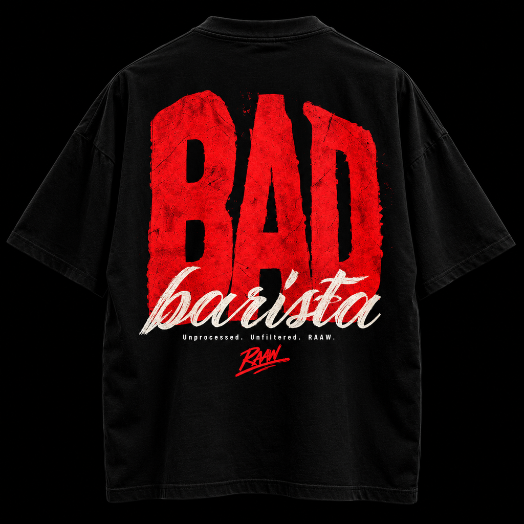 RAAW Bad Barista Tee