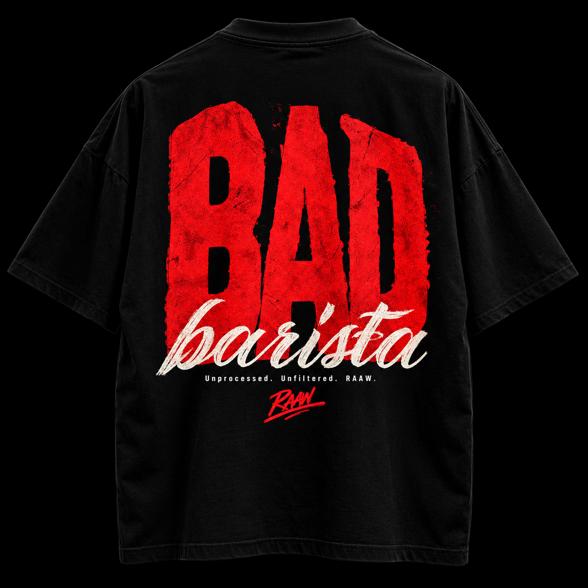 RAAW Bad Barista Tee